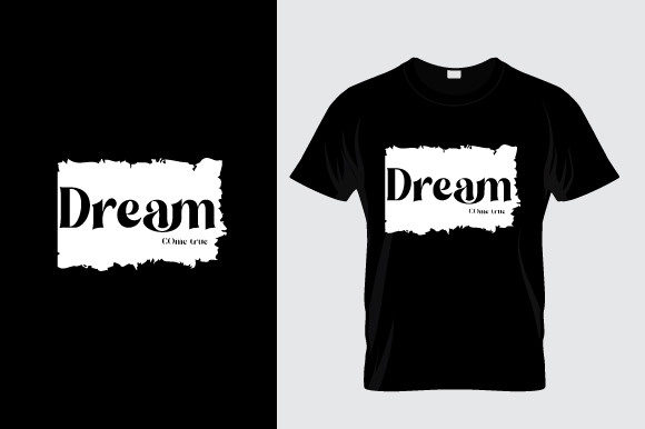 Dream Typography T-Shirt Design: A Designer's Asset