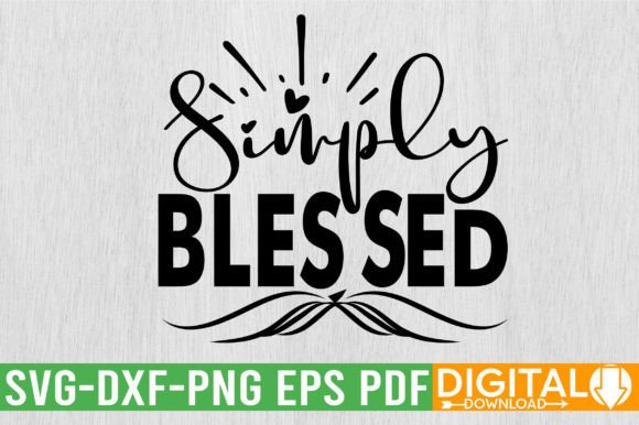 Simply Blessed SVG Design: A Versatile Creative Asset